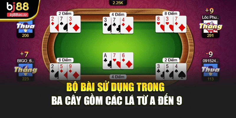 Bộ bài sử dụng trong ba cây gồm các lá từ A đến 9